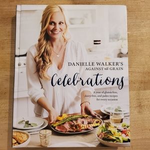 Against All Grain Celebrations cookbook